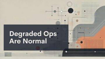 Abstract geometric art with circles, lines, and shapes in muted colors. A dark semi-transparent box contains the white text: "Degraded Ops Are Normal.