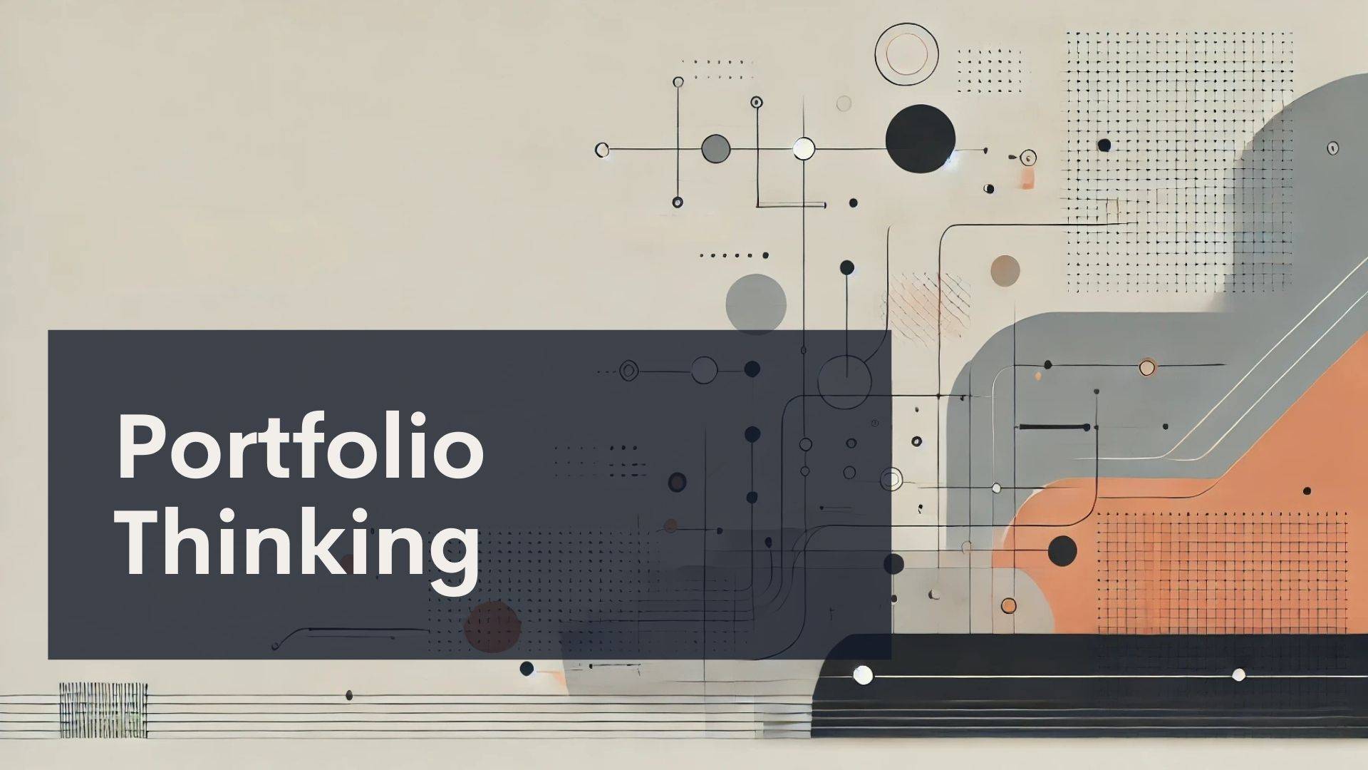 Abstract geometric shapes and lines in muted colors form a modern design. A dark, semi-transparent box on the left contains the text "Portfolio Thinking" in large, white font.