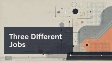 Abstract geometric background with circles and lines in neutral and orange tones. A dark semi-transparent box overlays the left side, displaying the text "Three Different Jobs" in bold white letters.
