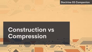 This slide illustrates the distinction between Construction and Compression, as presented in Doctrine Companion, using a geometric theme.