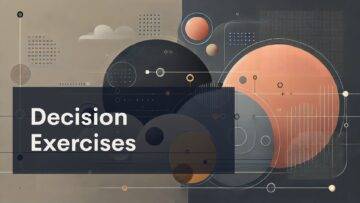 Abstract geometric artwork with overlapping circles, dots, and lines in muted tones of beige, black, and peach. Cloud shapes and graphic elements create a modern feel. Text in bold white letters reads "Decision Exercises" over a dark translucent rectangle.