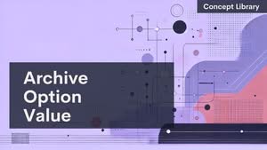 A digital graphic with abstract geometric shapes in pink, purple, and black. Large dark box on the left contains the text “Archive Option Value” in bold white letters. Upper right corner has a smaller dark box labeled "Concept Library." Background is light purple.