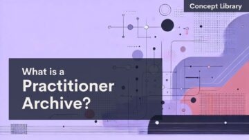 A geometric, abstract graphic with soft purple and pink tones. Overlay text reads, "What is a Practitioner Archive?" in bold white letters on a dark rectangle. In the top right corner, a label says "Concept Library." Various circles, lines, and circuit shapes decorate the background.